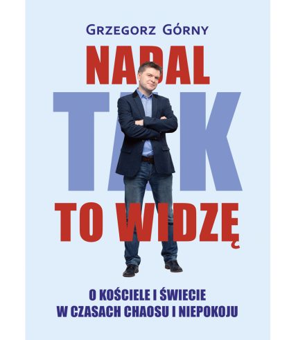 Nadal tak to widzę